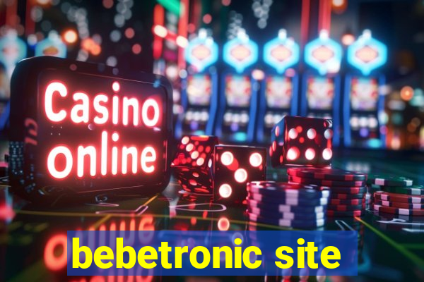 bebetronic site